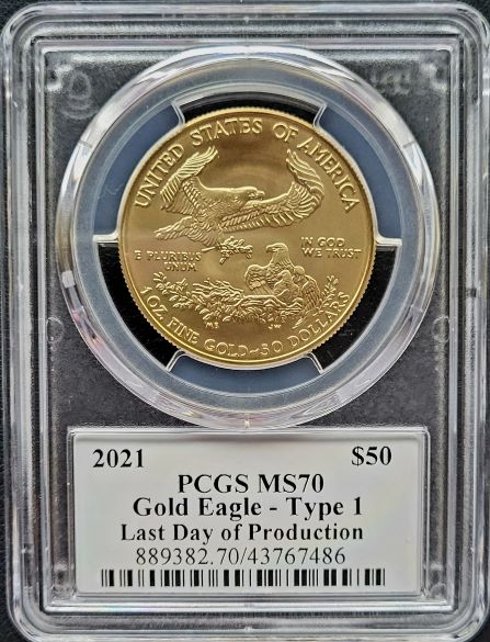 Gold Eagle 2021 1oz PCGS MS70 T-1 last day of production 101muntennl front